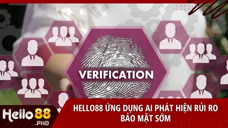 Ứng dụng AI vào bảo mật tại nhà cái hello88