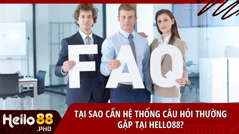 Hệ thống FAQ của Hello88 giúp người chơi tra cứu nhanh chóng và tiết kiệm thời gian khi cần hỗ trợ
