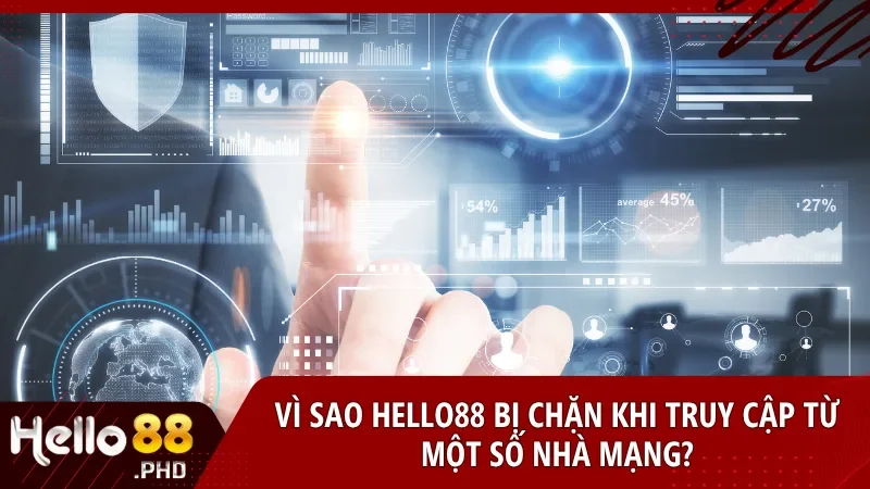 Việc Hello88 bị chặn thường do nhà mạng giới hạn truy cập vào nền tảng giải trí trực tuyến