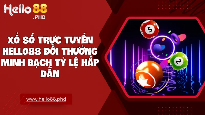 Hello88.phd là lựa chọn lý tưởng để trải nghiệm xổ số trực tuyến minh bạch đổi thưởng nhanh và giải trí mọi lúc mọi nơi
